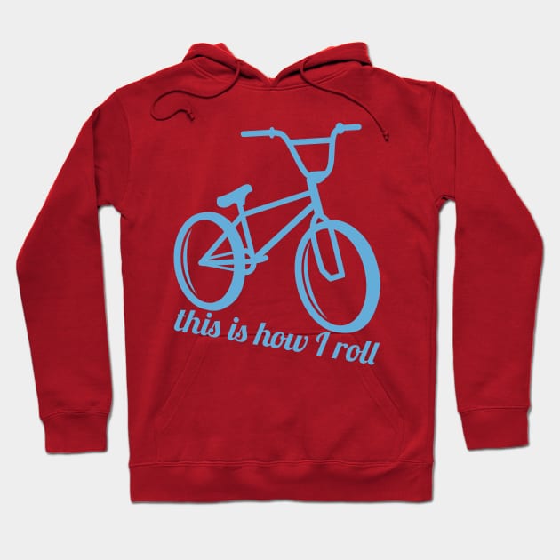 This Is How I Roll Hoodie by kimmieshops